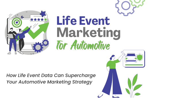 Supercharging Auto Marketing with Life Event Data 